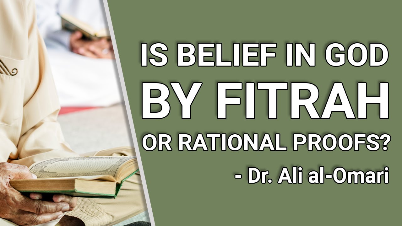 Is belief in God by Fitra? by Dr. Ali al-Omari