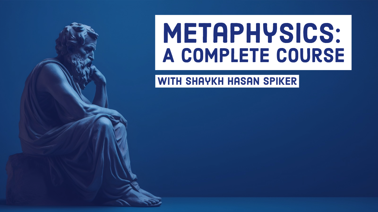 Metaphysics: A Complete Course by Hasan Spiker