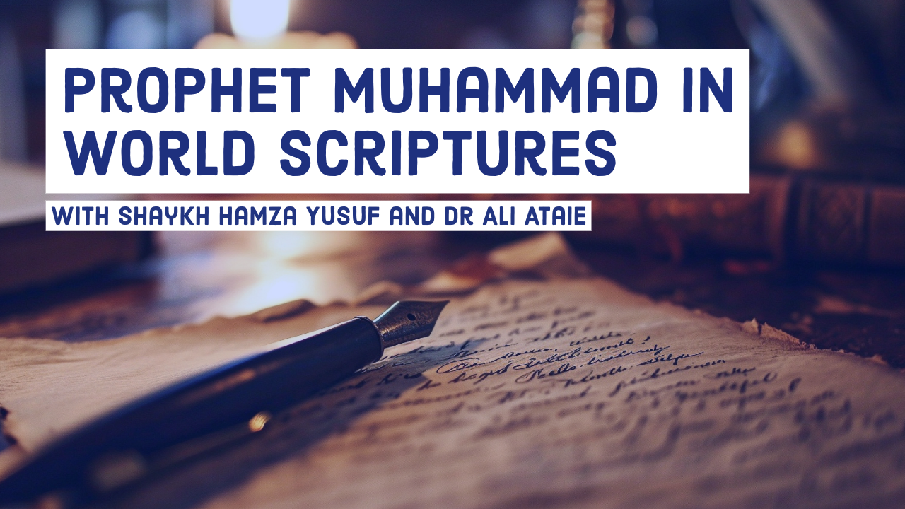 The Prophet Muhammad in World Scriptures by Shaykh Hamza Yusuf