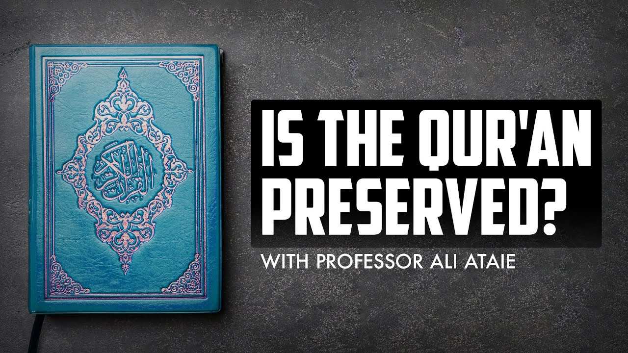 Miracle of Quranic Preservation by Dr. Ali Ataie