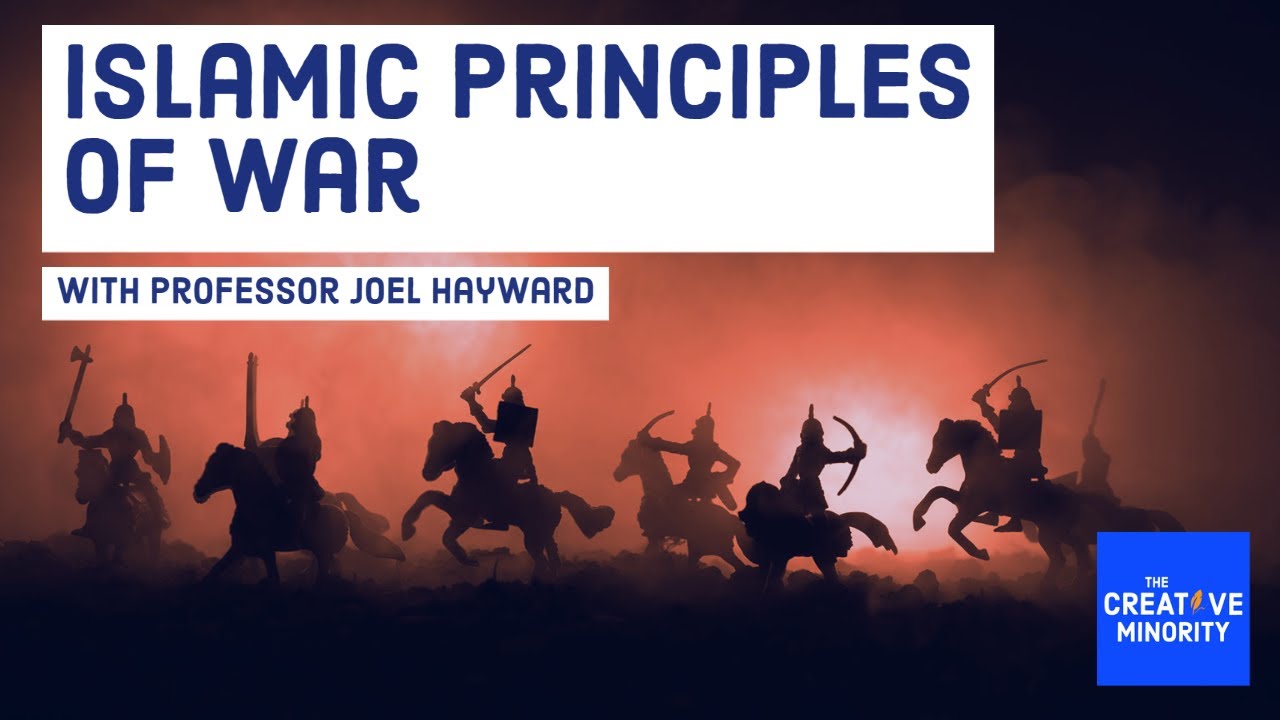 Islamic Principles of War by Joel Hayward